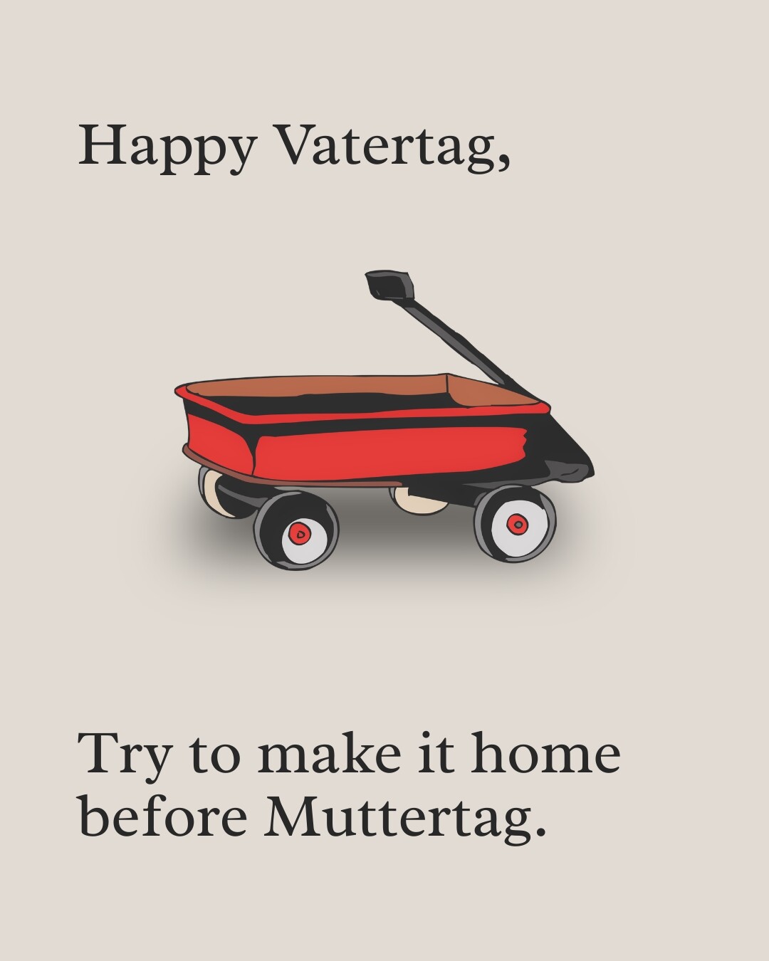 Happy Vatertag graphic with red wagon and Muttertag joke.